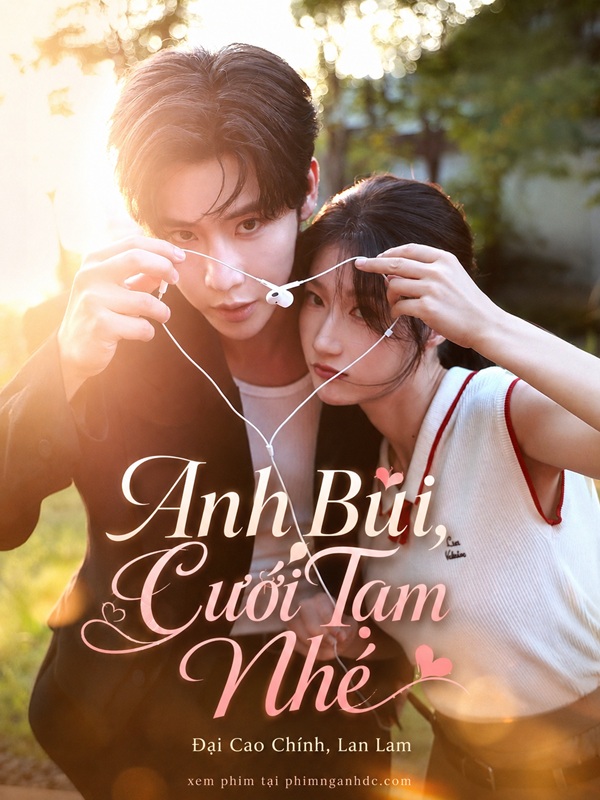 Anh Bùi, Cưới Tạm Nhé