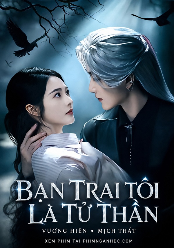 Bạn Trai Tôi Là Tử Thần Phần 1