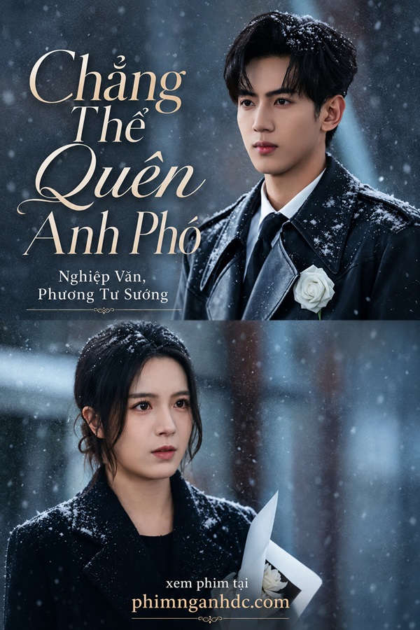 Chẳng Thể Quên Anh Phó