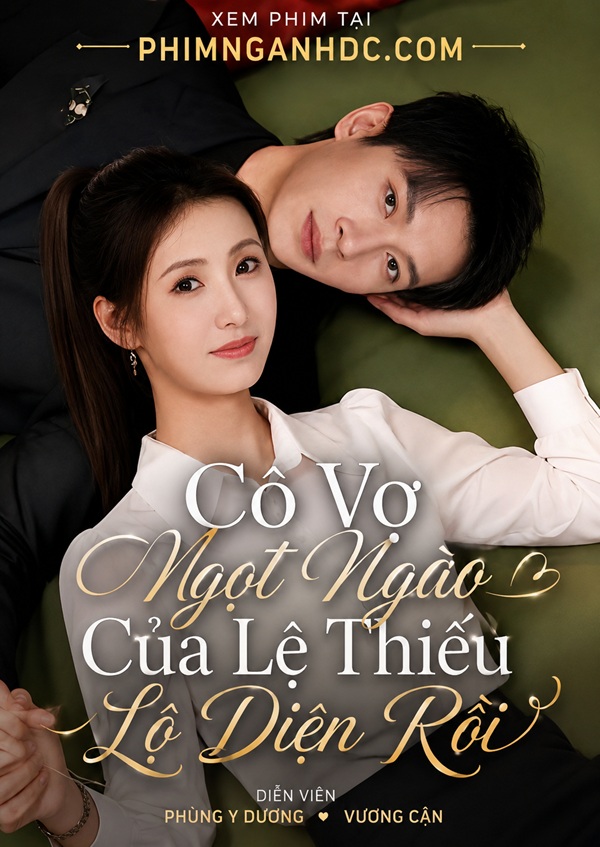 Cô Vợ Ngọt Ngào Của Lệ Thiếu Lộ Diện Rồi