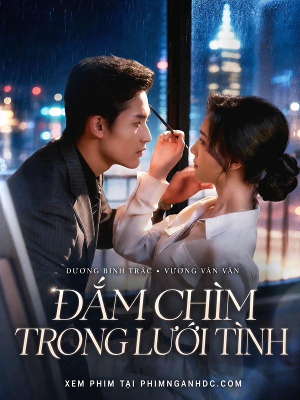 Đắm Chìm Trong Lưới Tình