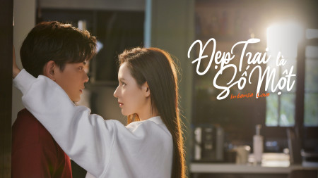 Đẹp Trai Là Số Một (Tình Yêu Sâu Đậm)
