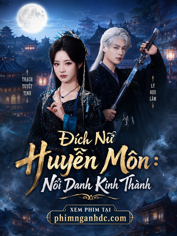 Đích Nữ Huyền Môn: Nổi Danh Kinh Thành