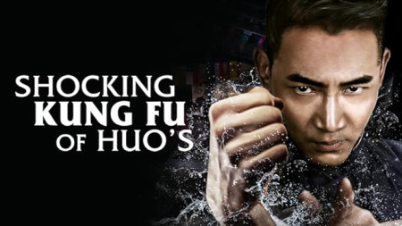 Hoắc Gia Quyền: Uy Chấn Sơn Hà