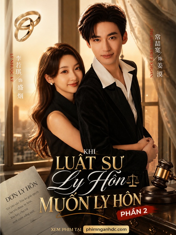 Khi Luật Sư Ly Hôn Muốn Ly Hôn Phần 2