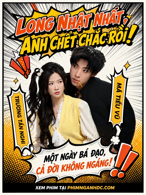 Long Nhật Nhất, Anh Chết Chắc Rồi!