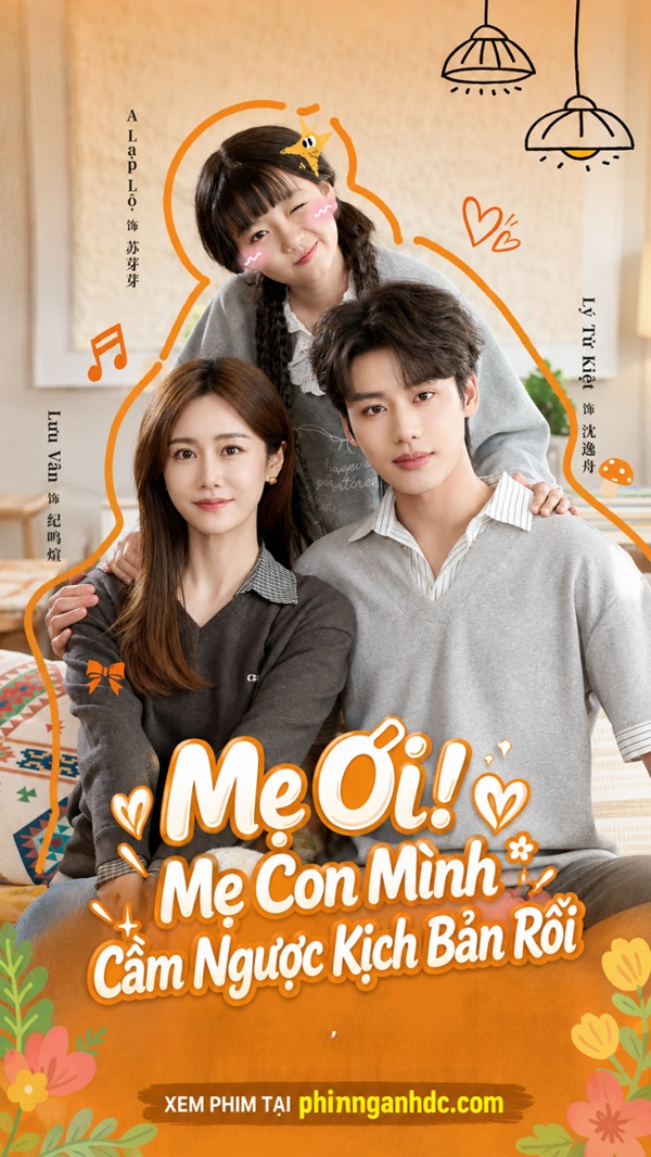 Mẹ Ơi! Mẹ Con Mình Cầm Ngược Kịch Bản Rồi