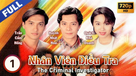 Nhân Viên Điều Tra (Phần 1)