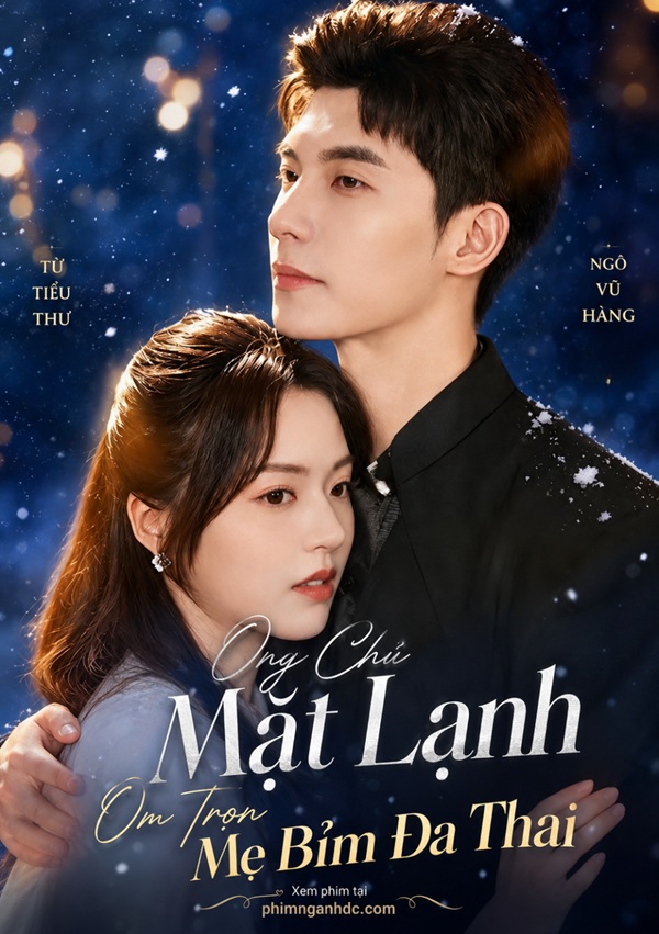Ông Chủ Mặt Lạnh Ôm Trọn Mẹ Bỉm Đa Thai