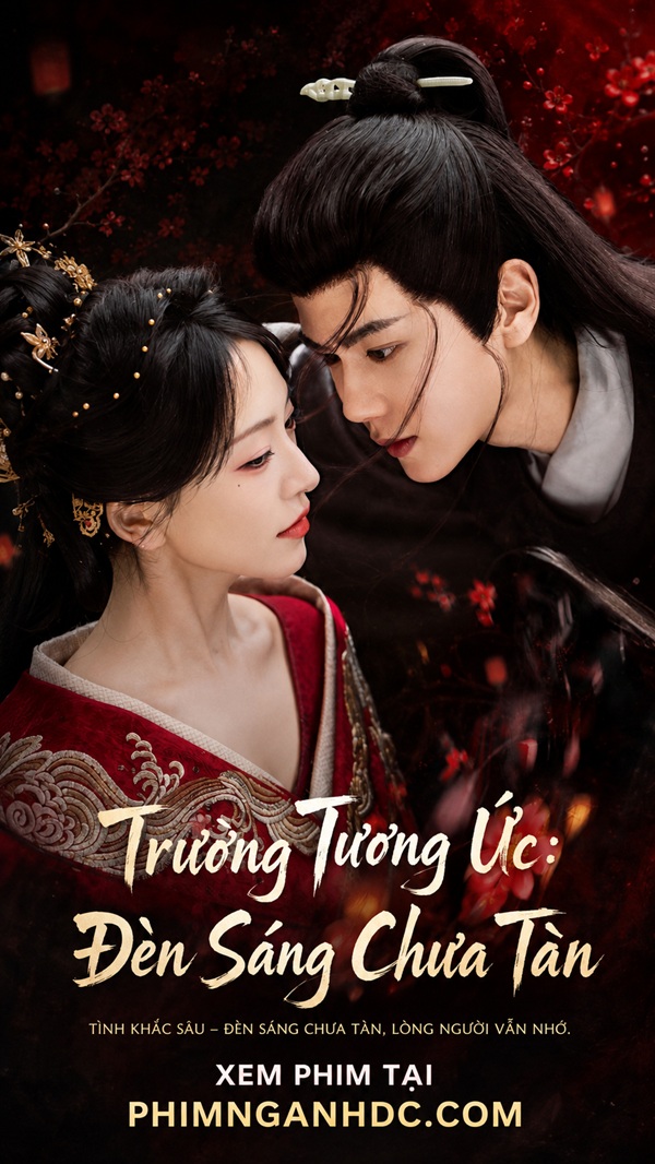 Trường Tương Ức: Đèn Sáng Chưa Tàn