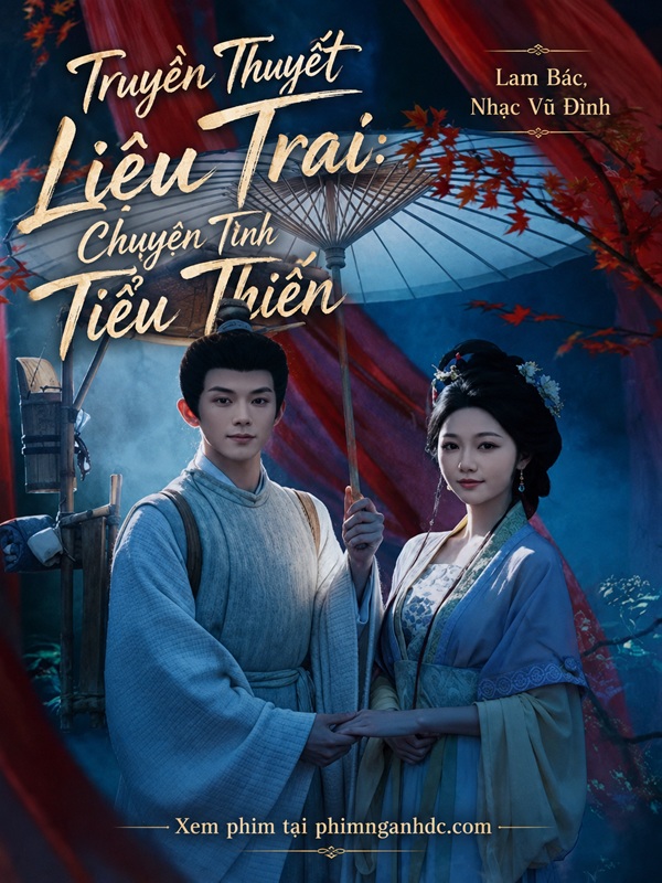 Truyền Thuyết Liêu Trai: Chuyện Tình Tiểu Thiến