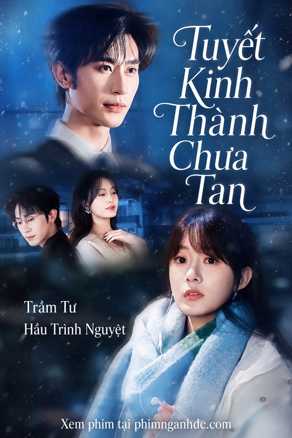 Tuyết Kinh Thành Chưa Tan