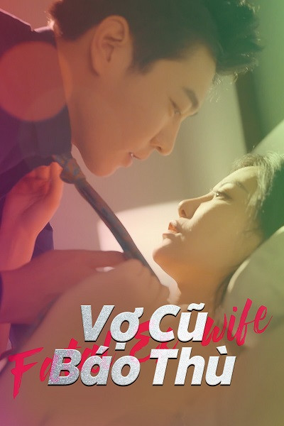 Vợ Cũ Báo Thù