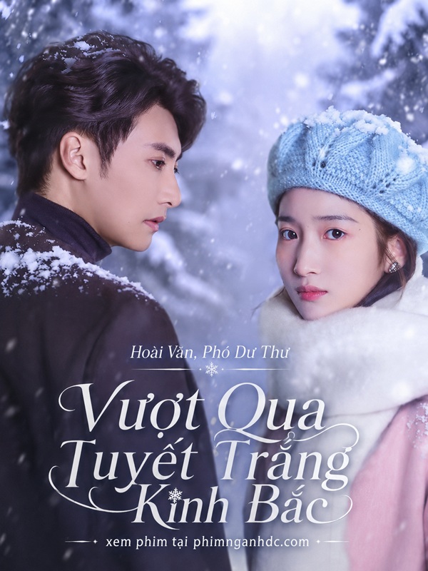 Vượt Qua Tuyết Trắng Kinh Bắc